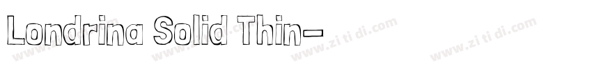 Londrina Solid Thin字体转换